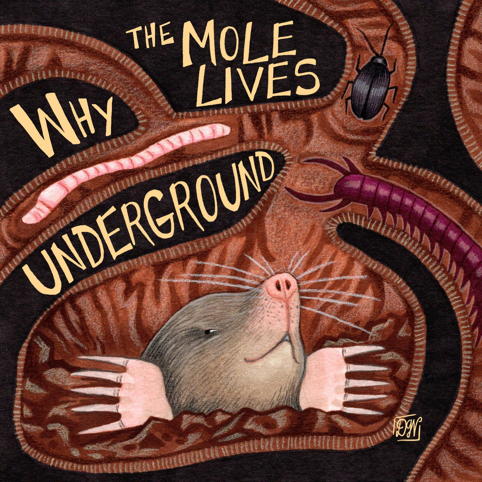 Why the Mole Lives Underground